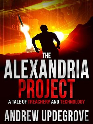cover image of The Alexandria Project, a Tale of Treachery and Technology